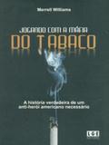 Jogando Com A Máfia do Tabaco - Lge-ler