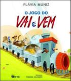 Jogo do vai e vem, o - Ftd