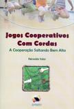 Jogos Cooperativos Com Cordas - A Cooperação Saltando Bem Alto - Sprint