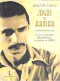 Jogos de Armar: A Vida do Solitário Mário Peixoto - O Cineasta de Limite - Lacerda editores