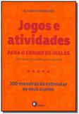 Jogos e atividades para o ensino de ingles: 300 ma - Disal editora
