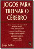 Jogos Para Treinar o Cerebro - Madras editora
