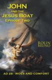 John and the Jesus Boat Episode Two - Stonewall press