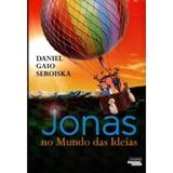 Jonas No Mundo Das Ideias - Novo seculo