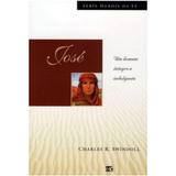 José - SHF - Charles R. Swindoll - Mundo cristão