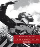 Jovem Fidel Castro, O - 02 Ed - Nova alexandria