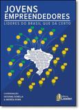 Jovens Empreendedores: Líderes do Brasil Que Dá Certo - Leader