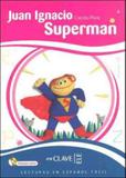 Juan ignacio superman - incluye audio - En clave-ele