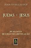 Judas e Jesus - Duas faces de uma única revelação