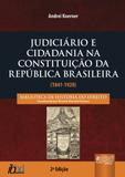 Judiciário e Cidadania na Constituição da República Brasileira (1841-1920) - Juruá