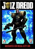 Juiz Dredd - Mutantes em Mega-City Um - Mythos editora