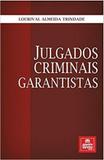 Julgados Criminais Garantistas - Emporio do direito
