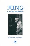 Jung e a vida simbólica