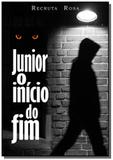 Junior o inicio do fim - Autor independente