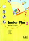 Junior plus 2 - livre de leleve - Cle international - paris