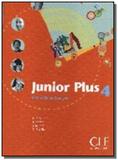 Junior Plus 4 - Élève - Cle international
