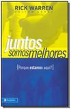 Juntos somos melhores: por que estamos aqui - Vida