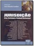 Jurisdicao - crise, efetividade e plenitude instit - Jurua
