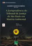 Jurisprudencia do tribunal de justica de sao paulo em materia ambiental, a - Millennium