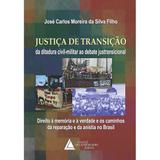 Justiça De Transição Da Ditadura Civil-Militar Ao Debate Justransicional - Livraria do advogado editora