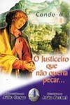 Justiceiro Que Não Queria Pecar... , O - Farol