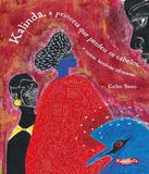 Kalinda, A Princesa Que Perdeu Os Cabelos, E Outras Historias Africanas - Escarlate (brinque-book)