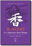 Kaori e o samurai sem braco - Giz editorial