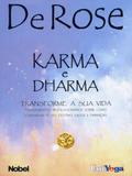 Karma e Dharma. Transforme A Sua Vida - Nobel