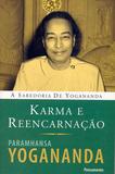 Karma e Reencarnação - Karma e Reencarnação