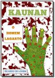 Kaunan o homem lagarto - Autor independente