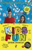 Kids Fun - Quem nunca?