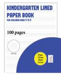 Kindergarten Lined Paper Book for Children Aged 3 to 5 (with wipe clean page) - West suffolk cbt service ltd