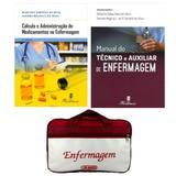 Kit Enfermagem: Manual Do Técnico e Auxiliar de Enfermagem 2ª Ed+ Cálculo e Administração de Medicamentos+ Bolsa - Editora martinari