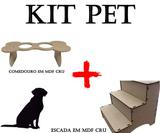 Kit Escada para Pet + Comedouro para Raças Pequenas e Médias - Eptcel arte em mdf