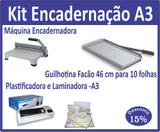 Kit Gráfica Rápida A3 - Plastificadora, Máquina de encadernar e Guilhotina. Grátis plásticos Polaseal. - Excentrix