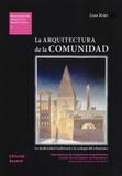 La Arquitectura de La Comunidad-La Modernidad Tradicional Y La Ecología Del Urbanismo: Dca 02 - Reverté