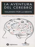 La Aventura Del Cerebro - Viajando Por La Mente - Ilus books
