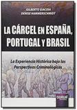 La carcel en espana, portugal y brasil - la experi - Jurua