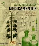 La Historia de Los Medicamentos-Del Arsénico A La Viagra.250 Hitos En La Historia de Los Medicamento - Librero