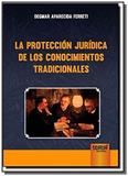 La proteccion juridica de los conocimientos tradic - Jurua