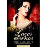 Lacos Eternos - Zibia Gasparetto - Vida e consciencia