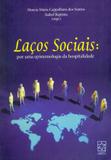 Laços Sociais - Por uma Epistemologia da Hospitalidade - Educs