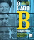 Lado B Dos Candidatos, O - Leya brasil