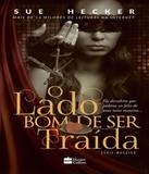 Lado Bom De Ser Traida, O - Vol 01 - Harper collins