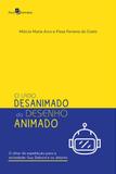 Lado desanimado do desenho animado, o - Paco editorial