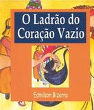 Ladrao Do Coracao Vazio, O - Vida nova