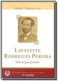 Lafayette rodrigues pereira serie essencial - Imprensa oficial