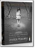 Lar da Srta. Peregrine Para Crianças Peculiares, O - Vol.1 - Capa Dura - Intrinseca