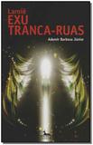 Laroiê Exu Tranca-ruas - Anubis editores
