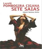 Laroie Pombogira Cigana Sete Saias - Anubis
